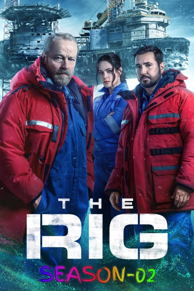 Free The Rig S02 (2025) (Hindi + English) Dual Audio Completed Web Series HEVC ESub – FILMYFLY